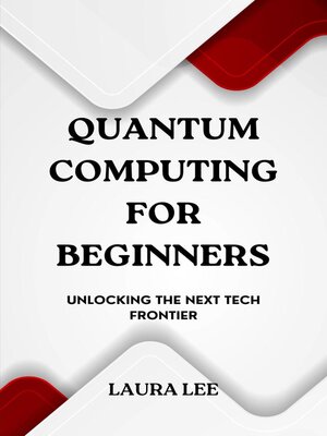 cover image of Quantum Computing for Beginners